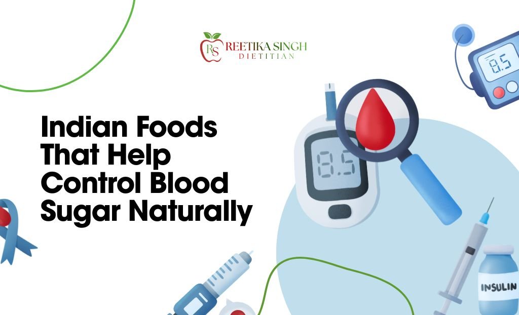 Indian Foods That Help Control Blood Sugar Naturally